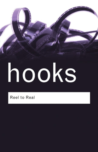 Reel to Real : Race, class and sex at the movies-9780415964807