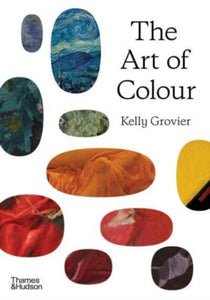 The Art of Colour : The History of Art in 39 Pigments-9780500024812