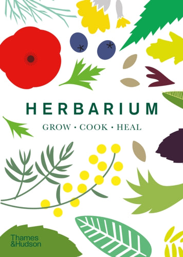 Herbarium : One Hundred Herbs * Grow * Cook * Heal-9780500297018