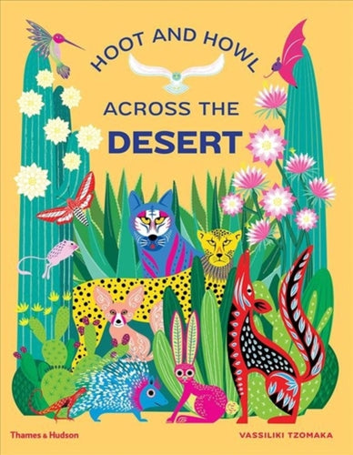 Hoot and Howl across the Desert : Life in the world's driest deserts-9780500651988