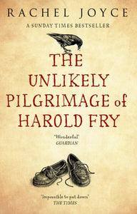The Unlikely Pilgrimage Of Harold Fry : The uplifting and redemptive No. 1 Sunday Times bestseller-9780552778091