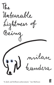 The Unbearable Lightness of Being : 'A dark and brilliant achievement' (Ian McEwan)-9780571135394