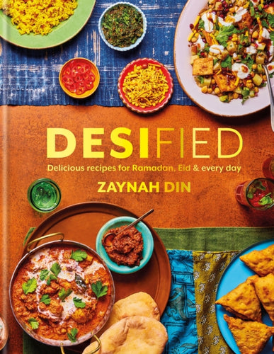 Desified : Delicious recipes for Ramadan, Eid & every day-9780600637837