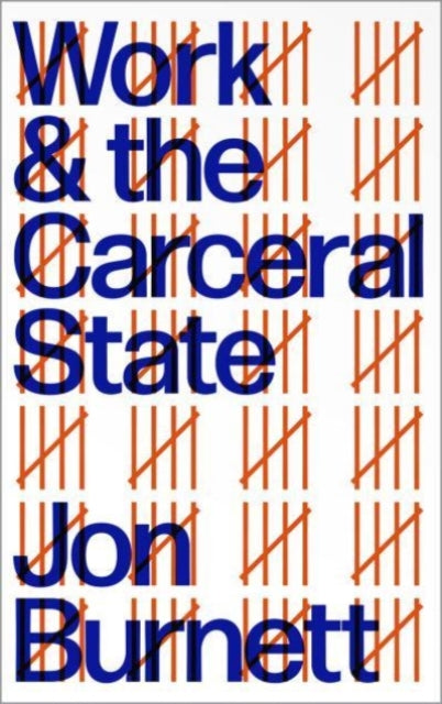 Work and the Carceral State-9780745340166