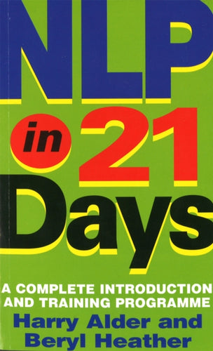 NLP In 21 Days : A complete introduction and training programme-9780749920302