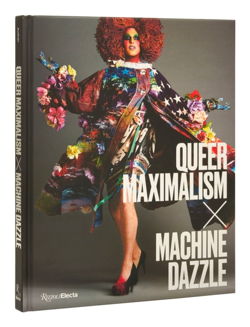 Queer Maximalism x Machine Dazzle-9780847869671