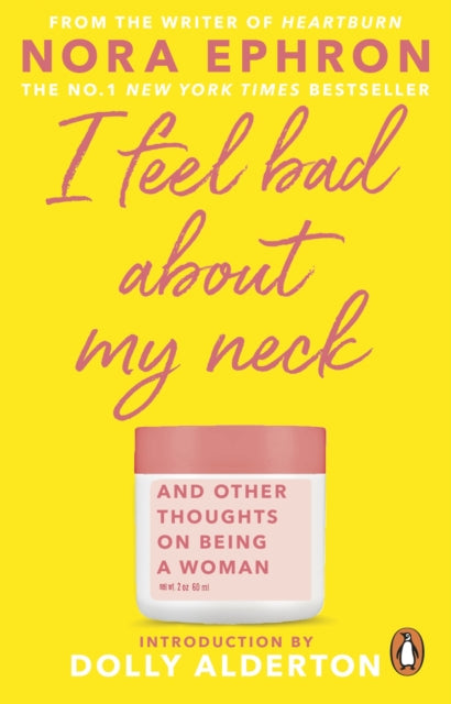 I Feel Bad About My Neck : with a new introduction from Dolly Alderton-9780857526939