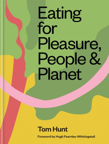 Eating for Pleasure, People & Planet-9780857836953
