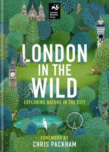 London in the Wild : Exploring Nature in the City-9780857839947