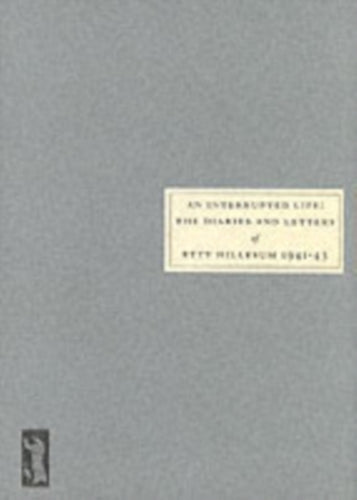 An Interrupted Life : Diaries and Letters of Etty Hillesum [1941-43]-9780953478057