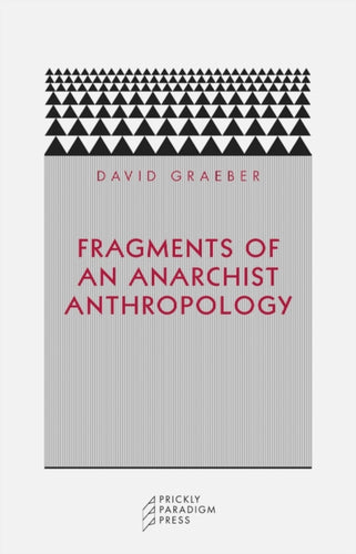 Fragments of an Anarchist Anthropology-9780972819640