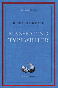 Man-Eating Typewriter : Shortlisted for the Goldsmiths Prize 2023-9781399602013