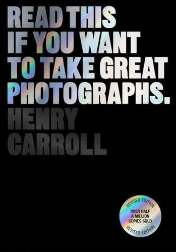 Read This if You Want to Take Great Photographs-9781399606950