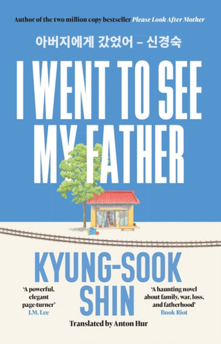 I Went to See My Father : The instant Korean bestseller-9781399611732