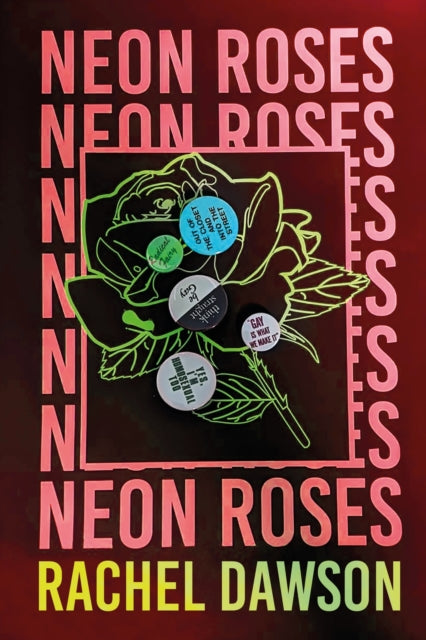 Neon Roses : The joyfully queer, uplifting and sexy read of the summer-9781399801928