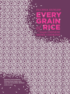 Every Grain of Rice : Simple Chinese Home Cooking-9781408802526