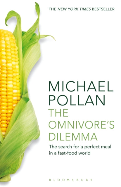 The Omnivore's Dilemma : The Search for a Perfect Meal in a Fast-Food World-9781408812181