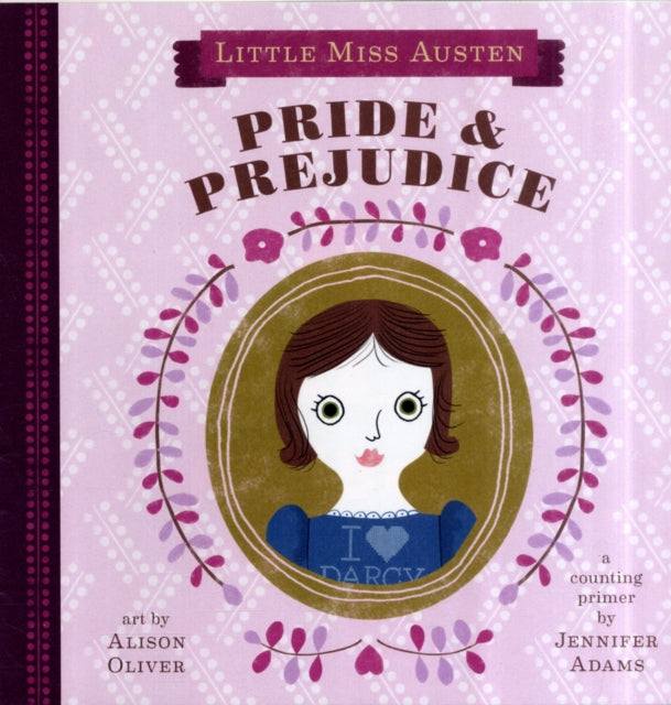 Little Miss Austen Pride and Prejudice: A Counting Primer-9781423622024