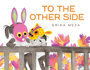 To The Other Side : A powerful story of two refugees searching for safety-9781444971781
