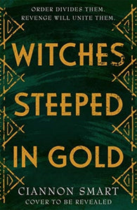 Witches Steeped in Gold-9781471409585