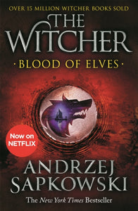 Blood of Elves : Witcher 1 - Now a major Netflix show-9781473231078