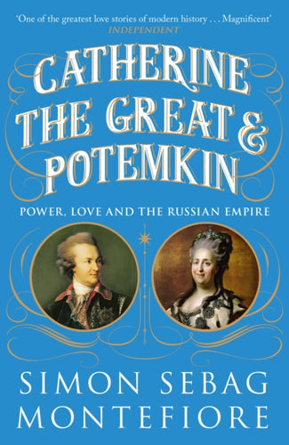 Catherine the Great and Potemkin : Power, Love and the Russian Empire-9781474614832