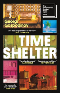 Time Shelter : Winner of the International Booker Prize 2023-9781474623070