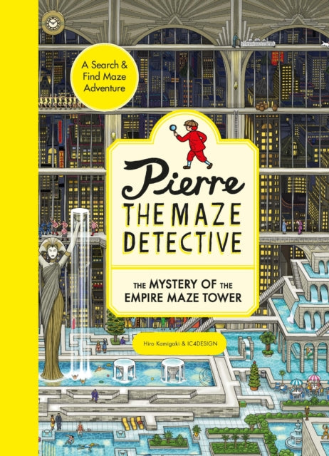 Pierre the Maze Detective: The Mystery of the Empire Maze Tower-9781510230545