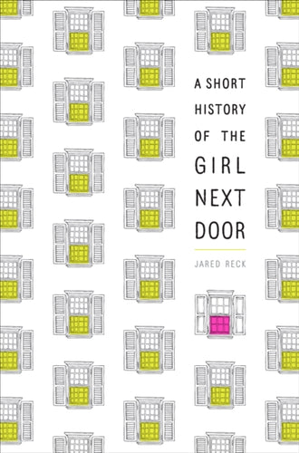 A Short History of the Girl Next Door-9781524716103