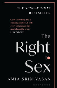 The Right to Sex : Shortlisted for the Orwell Prize 2022-9781526612540