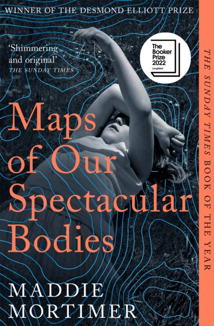 Maps of Our Spectacular Bodies : Longlisted for the Booker Prize-9781529069389