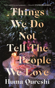 Things We Do Not Tell the People We Love-9781529368697