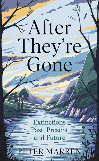 After They're Gone : Extinctions Past, Present and Future-9781529393408