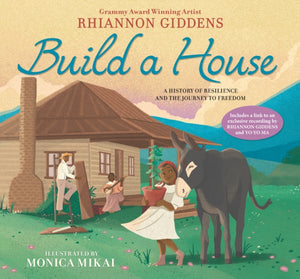 Build a House: A history of resilience and the journey to freedom-9781529509304