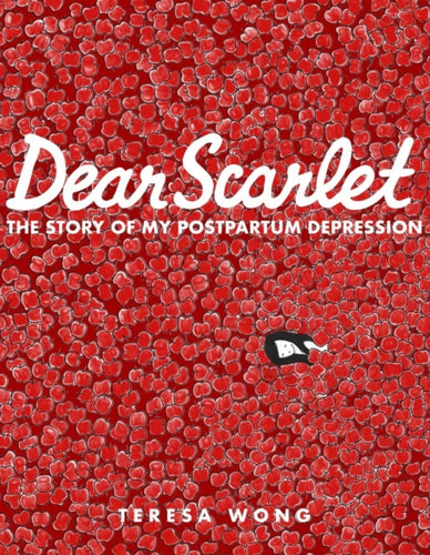 Dear Scarlet : The Story of My Postpartum Depression-9781551527659
