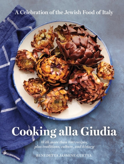 Cooking alla Giudia : A Celebration of the Jewish Food of Italy-9781579659806