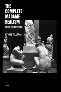 The Complete Madame Realism and Other Stories-9781584351900