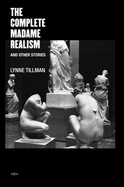 The Complete Madame Realism and Other Stories-9781584351900