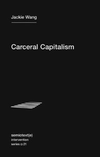 Carceral Capitalism : Volume 21-9781635900026