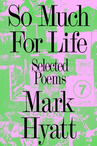 So Much for Life : Selected Poems-9781643621784