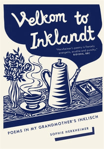Velkom to Inklandt : Poems in my grandmother's Inklisch-9781780723402