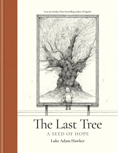 The Last Tree : A Seed of Hope-9781781578704