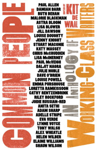 Common People : An Anthology of Working-Class Writers-9781783527458