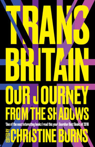 Trans Britain : Our Journey from the Shadows-9781783528448