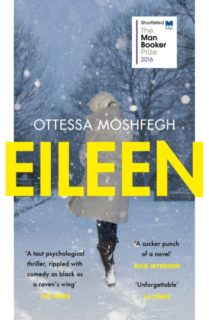 Eileen : Shortlisted for the Man Booker Prize 2016-9781784701468