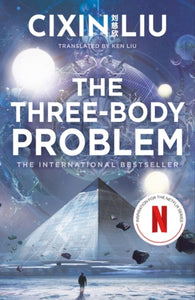 The Three-Body Problem : Soon to be a major Netflix series-9781784971571