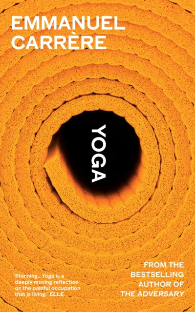 Yoga : From the bestselling author of THE ADVERSARY-9781787333215