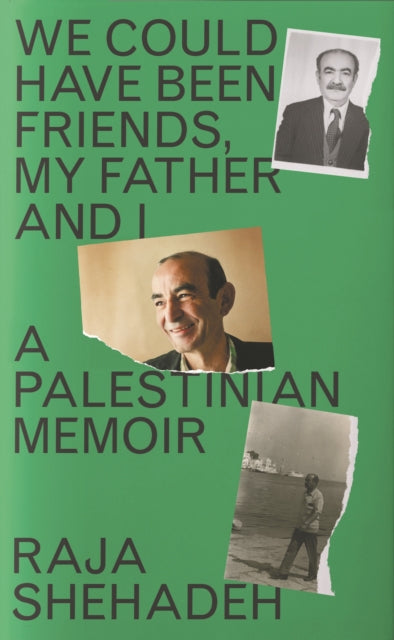 We Could Have Been Friends, My Father and I : A Palestinian Memoir-9781788169981