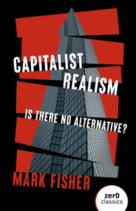 Capitalist Realism (New Edition) - Is there no alternative?-9781803414300