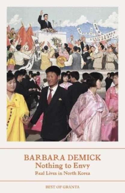 Nothing To Envy : Real Lives In North Korea – Burley Fisher Books